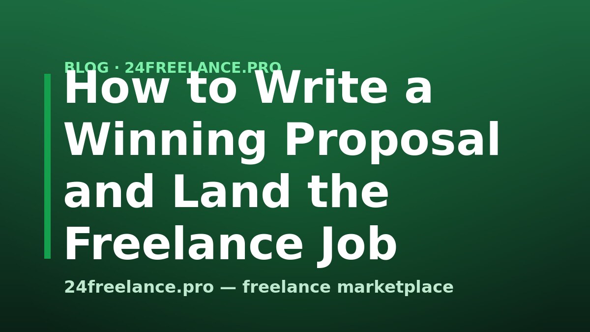 How to Write a Winning Proposal and Land the Freelance Job